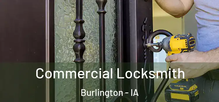Commercial Locksmith Burlington - IA