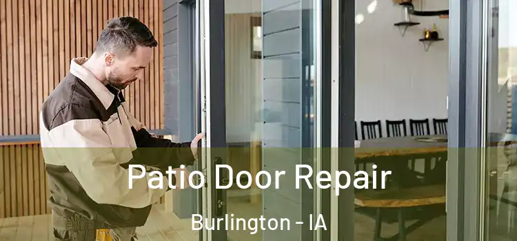 Patio Door Repair Burlington - IA