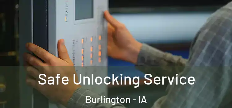 Safe Unlocking Service Burlington - IA
